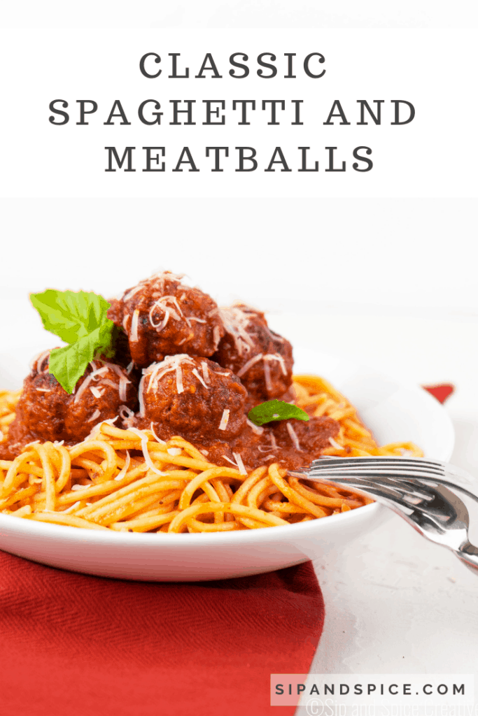 Classic Spaghetti and Meatballs | Sip and Spice #Italian #meatballs #classicItalian #spaghetti #easydinner #cleaneating #dinnerinspo #dinnerideas #mealprep