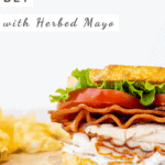 Roast Turkey BLT with Herbed Mayo | Sip and Spice #lunchinspo #cleaneating #blt #turkeyblt #lunchbox #mealplanning #weekendlunch #weekendbrunch #brunch #bacon #herbedmayo
